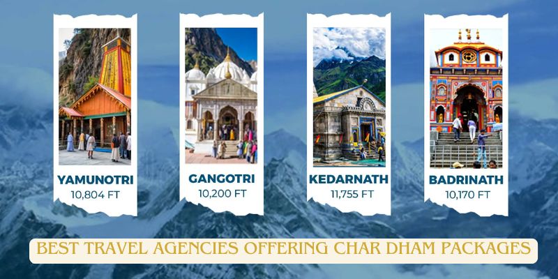 Best Travel Agencies Offering Char Dham Packages